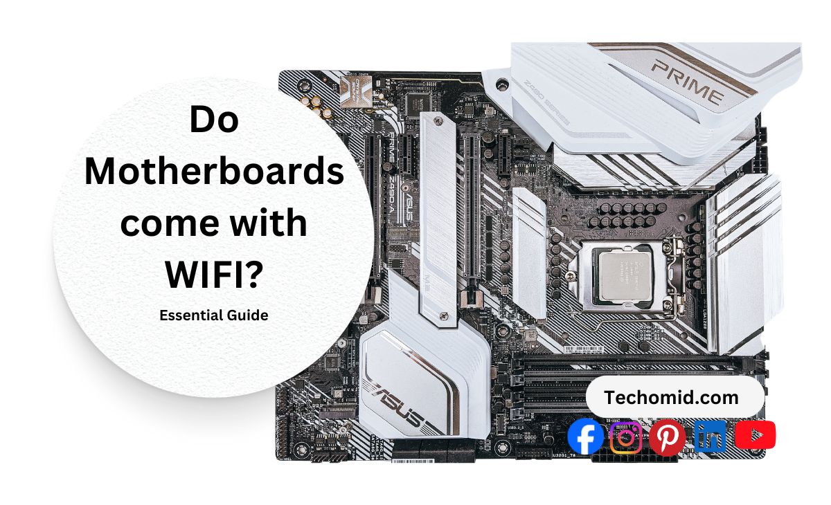 Do Motherboards come with WIFI