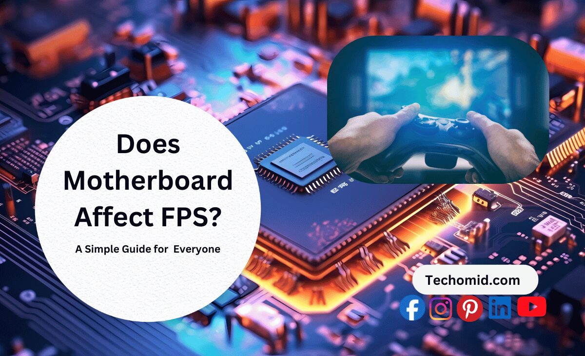 Does Motherboard Affect FPS?