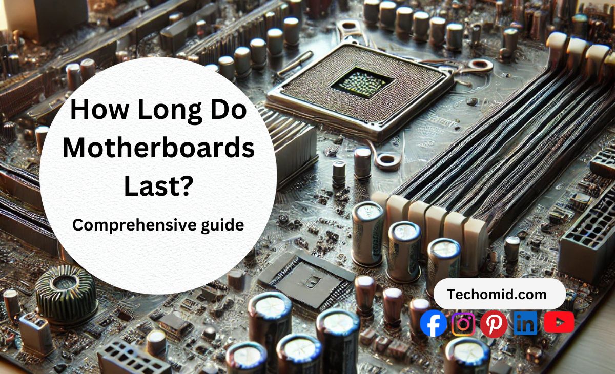 How Long Do Motherboards Last